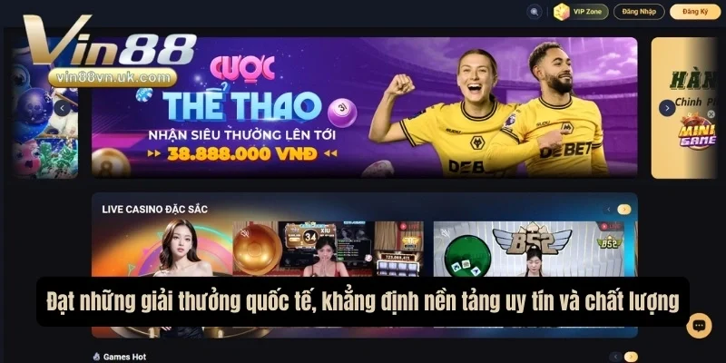 Đạt những giải thưởng quốc tế, khẳng định nền tảng uy tín và chất lượng