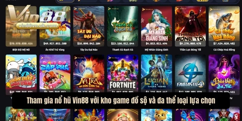 Tham gia nổ hũ Vin88 với kho game đồ sộ và đa thể loại lựa chọn